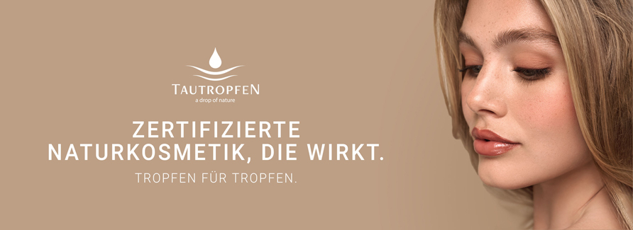 Tautropfen
Willkommen in einer neuen Dimension der Naturkosmetik. In der Aufbruchsstimmung der 70er Jahre wurde eine faszinierende Idee geboren: Reine natürliche Pflegeprodukte zu kreieren, die unverfälscht hergestellt werden und den Menschen das Beste aus der Natur für ihre Schönheit geben. Der Beginn einer der erfolgreichsten Geschichten in der Naturkosmetik: Tautropfen. Tautropfen ist spezialisiert auf die Verwendung der besten Rohstoffe aus der Natur, grösstenteils aus kontrolliert biologischem Anbau und Wildsammlungen. Innovative biotechnologische Formulierungen garantieren Lösungen, die perfekt auf individuelle Hautbedürfnisse zugeschnitten sind. Tautropfen ist die Premium Linie für Naturkosmetik und unterstützt Sie in Ihrem vitalen, modernen und gesunden Lebensstil. Die Produktion in Deutschland ist für Tautropfen besonders wichtig. Entdecken Sie jetzt die neuen, hochwirksamen Pflegelinien für Ihre natürliche Schönheit.