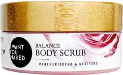 I Want You Naked Balance Scrub Körperpeeling Rose & Johanniskraut-Öl 200 ml