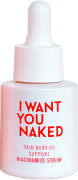 I Want You Naked Skin Barrier Support Niacinamid Serum 20 ml I Want You Naked Skin Barrier Support Niacinamid Serum 20 ml