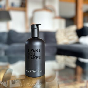 I Want You Naked Hand & Body Lotion For Heroes 250 ml